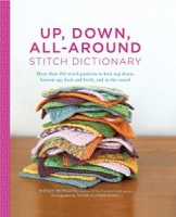 Up, Down, All-Around Stitch Dictionary: More than 150 stitch patterns to knit top down, bottom up, back and forth, and in the round [NulledPremium]