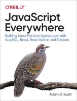 [ FreeCourseWeb ] JavaScript Everywhere- Building Cross-Platform Applications with GraphQL, React, React Native, and Electron (True EPUB)