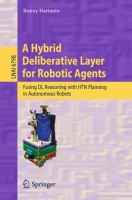 [ FreeCourseWeb ] A Hybrid Deliberative Layer for Robotic Agents- Fusing DL Reas...