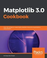 Matplotlib 3.0 Cookbook: Over 150 recipes to create highly detailed interactive visualizations using Python [NulledPremium]