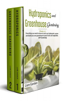 [ FreeCourseWeb ] Hydroponics and Greenhouse Gardening - This Book Includes - Ev...