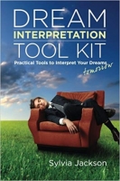 Dream Interpretation Toolkit: Practical Tools to Interpret Your Dreams Tomorrow