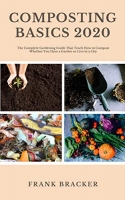 [ FreeCourseWeb ] Composting Basics 2020 - The Complete Gardening Guide That Teach How to Compost Whether You Have a Garden or Live in a City