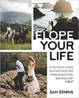 [ DevCourseWeb ] Elope Your Life - A Guide to Living Authentically and Unapologetically, Starting With I Do