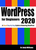 WordPress for Beginners 2020: A Visual Step-by-Step Guide to Mastering WordPress...