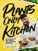 [ FreeCourseWeb ] Plants-Only Kitchen - Over 70 delicious, super-simple, powerfu...