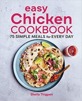 [ FreeCourseWeb ] Easy Chicken Cookbook - 75 Simple Meals for Every Day