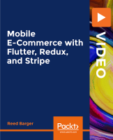 PacktPub | Mobile E-Commerce with Flutter, Redux, and Stripe [Video] [FCO]