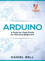[ FreeCourseWeb ] Arduino- A Step-by-Step Guide for Absolute Beginners
