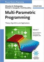 Multi-Parametric Programming: Theory, Algorithms and Applications