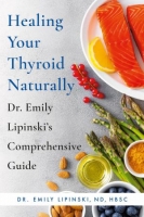 [ FreeCourseWeb ] Healing Your Thyroid Naturally - Dr. Emily Lipinski's Comprehensive Guide