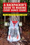 A Backpacker's Guide to Making Every Ounce Count - Tips and Tricks for Every Hike