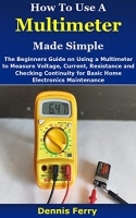 [ FreeCourseWeb ] How To Use A Multimeter Made Simple - The Beginners Guide on U...