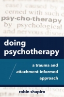 [ FreeCourseWeb ] Doing Psychotherapy - A Trauma and Attachment-Informed Approac...