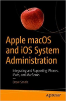[ FreeCourseWeb ] Apple macOS and iOS System Administration - Integrating and Su...