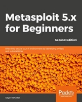 Metasploit 5.x for Beginners – Second Edition: Effectively secure your IT environment by identifying threats and vulnerabilities [NulledPremium]