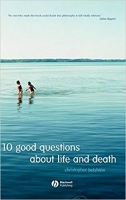 10 Good Questions About Life And Death