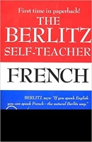 [ FreeCourseWeb ] The Berlitz Self-Teacher -- French - A Unique Home-Study Method Developed by the Famous Berlitz Schools of Language