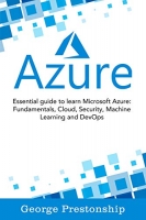 [ FreeCourseWeb ] Azure- Essential Guide To Learn Microsoft Azure Fundamentals, Cloud, Security, Machine Learning And Devops
