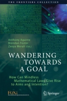 [ DevCourseWeb ] Wandering Towards a GoalHow Can Mindless Mathematical Laws Give...