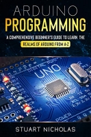 [ FreeCourseWeb ] Arduino Programming- A Comprehensive Beginner's Guide to learn the Realms of Arduino from A-Z