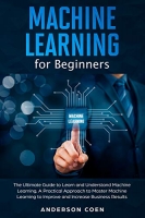 [ FreeCourseWeb ] Machine Learning for Beginners - The Ultimate Guide to Learn and Understand Machine Learning - A Practical Approach