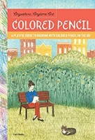 Anywhere, Anytime Art Colored Pencil by Cara Hanley (.ePUB)