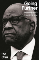 Going Further: The Incomparable Clarence Thomas epub - Ted Cruz