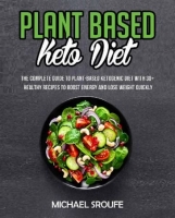 [ FreeCourseWeb ] Plant Based Keto- The Complete Guide to Plant-Based Ketogenic ...