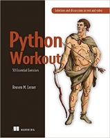 Python Workout: 50 Essential Exercises by Reuven M Lerner | Team-FTU