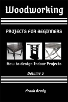 [ FreeCourseWeb ] Woodworking Projects for beginners, Vol.2 - How to design Indoor Projects
