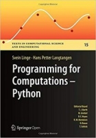 Programming for Computations – Python: A Gentle Introduction to Numerical Simulations with Python (Texts in Computational Science and Engineering Book 15) 1st ed. 2016 Edition [NulledPremium]