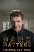 Dark Matters Twisted But True S01-S02