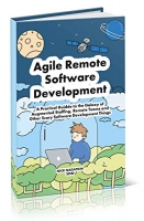 [ FreeCourseWeb ] Agile Remote Software Development - A Practical Guide to the G...