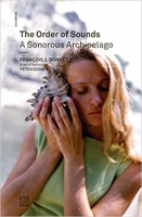 [ FreeCourseWeb ] The Order of Sounds - A Sonorous Archipelago
