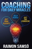 [ FreeCourseWeb ] Coaching for Daily Miracles - Get more clients, help people, s...