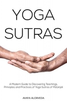 [ DevCourseWeb ] Yoga Sutras - A Modern Guide to Discovering Teachings, Principles and Practices of Yoga Sutras of Patanjali