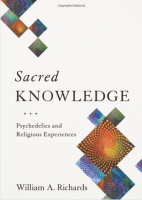 Sacred Knowledge: Psychedelics and Religious Experiences by William Richards (epub + pdf)