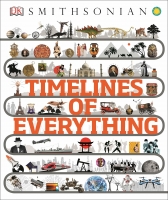 Timelines of Everything (Dk Smithsonian) by DK