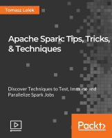 Packt | Apache Spark: Tips, Tricks, & Techniques [FCO]