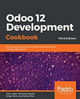 [ FreeCourseWeb ] Odoo 12 Development Cookbook- 190+  unique recipes to build effective enterprise and business applications, 3rd Edition