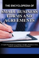 [ FreeCourseWeb ] The Encyclopedia of Small Business Forms and Agreements- A Complete Kit of Ready-to-Use Business Checklists, Worksheets