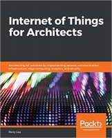 [ FreeCourseWeb ] Internet of Things for Architects- Architecting IoT solutions ...