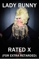 Lady Bunny - Rated X - For Extra Retarded - DVDRip - x264
