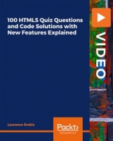 [ FreeCourseWeb ] Packt - 100 HTML5 Quiz Questions and Code Solutions with New Features Explained