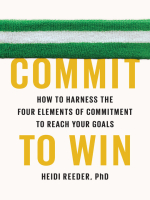 Commit to Win: How to Harness the Four Elements of Commitment to Reach Your Goals - Heidi Reeder