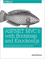 ASP.NET MVC 5 with Bootstrap and Knockout.js: Building Dynamic, Responsive Web Applications