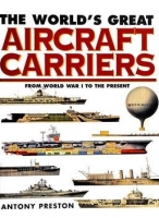 The Worlds Great Aircraft Carriers