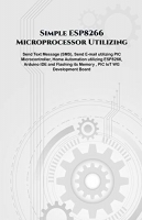 [ FreeCourseWeb ] Simple ESP8266 Microprocessor Utilizing projects hands on - Send Text Message (SMS), Send E-mail utilizing PIC Microcontroller