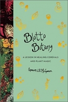 [ FreeCourseWeb ] Blotto Botany - A Lesson in Healing Cordials and Plant Magic [EPUB]